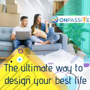 the ultimate way to design your life