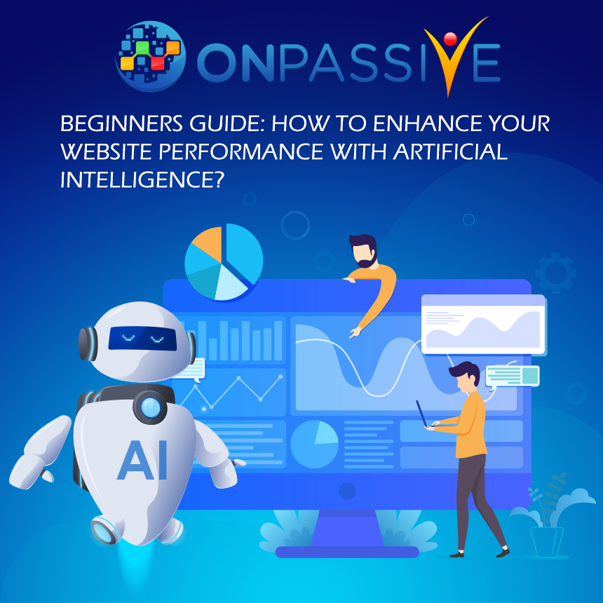 How to Enhance Your Website Performance with Artificial Intelligence