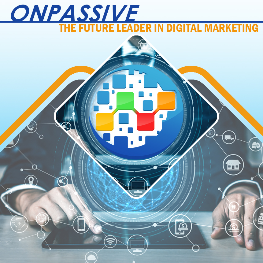 ONPASSIVE is future of digital marketing