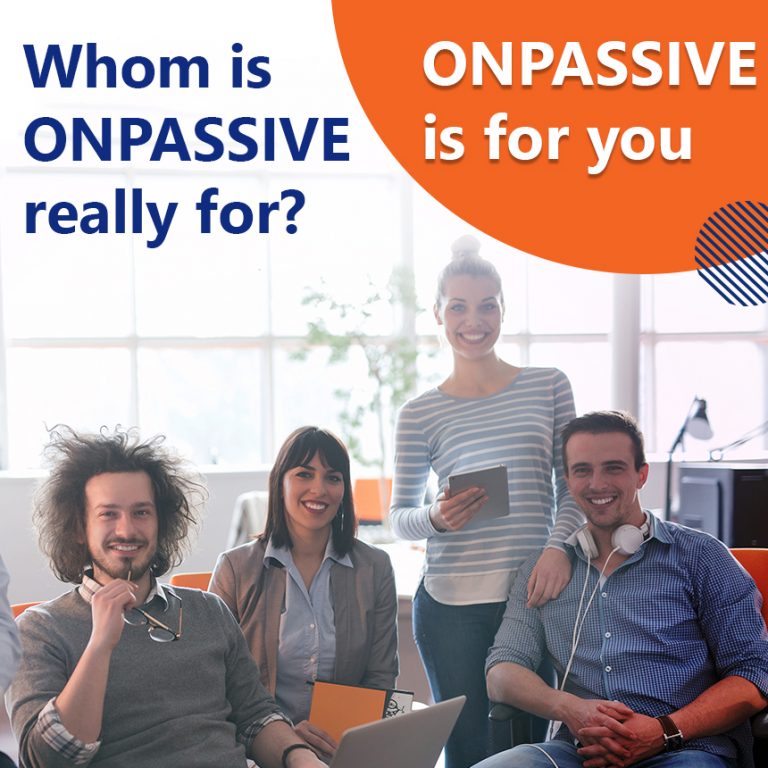 Whom is ONPASSIVE really for