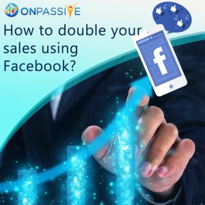 double your sales using facebook