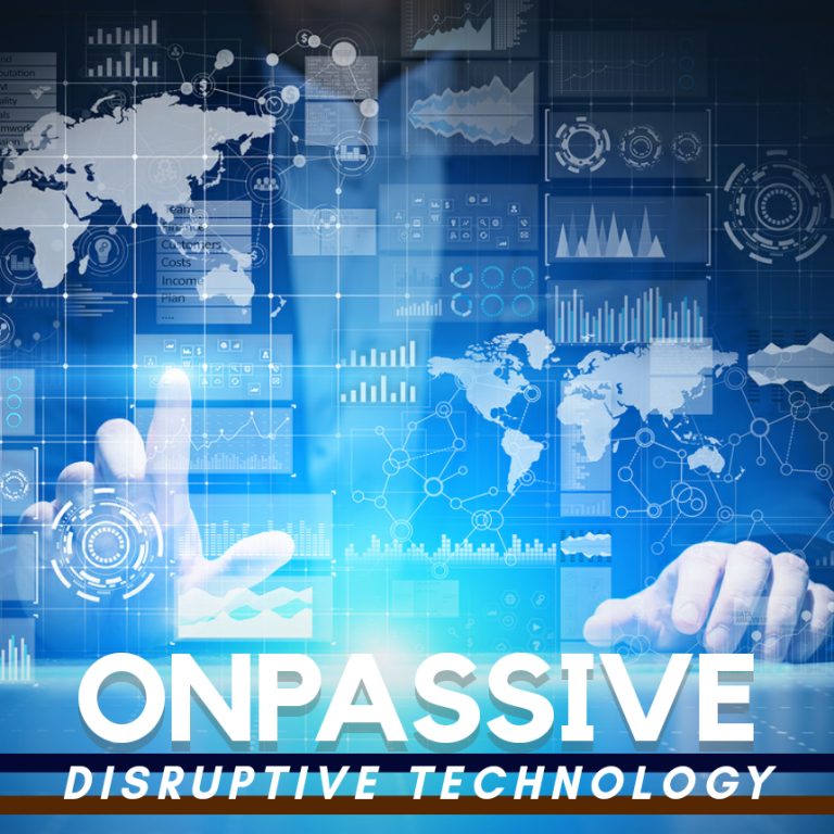 Disruptive Technology with ONPASSIVE