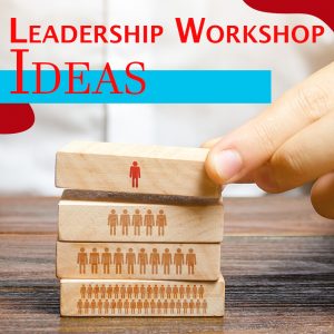Leadership Workshop Ideas - ONPASSIVE