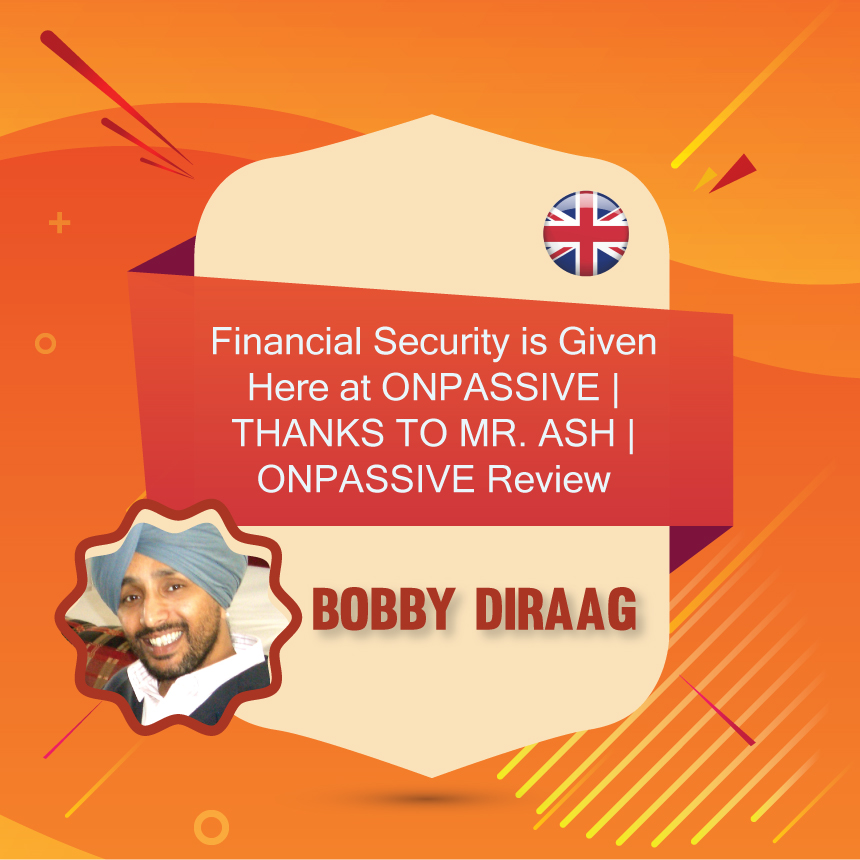 Bobby Diraag - Financial Security with Onpassive