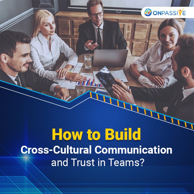 How to Improve Cross-Cultural Communication and Trust Building in Teams
