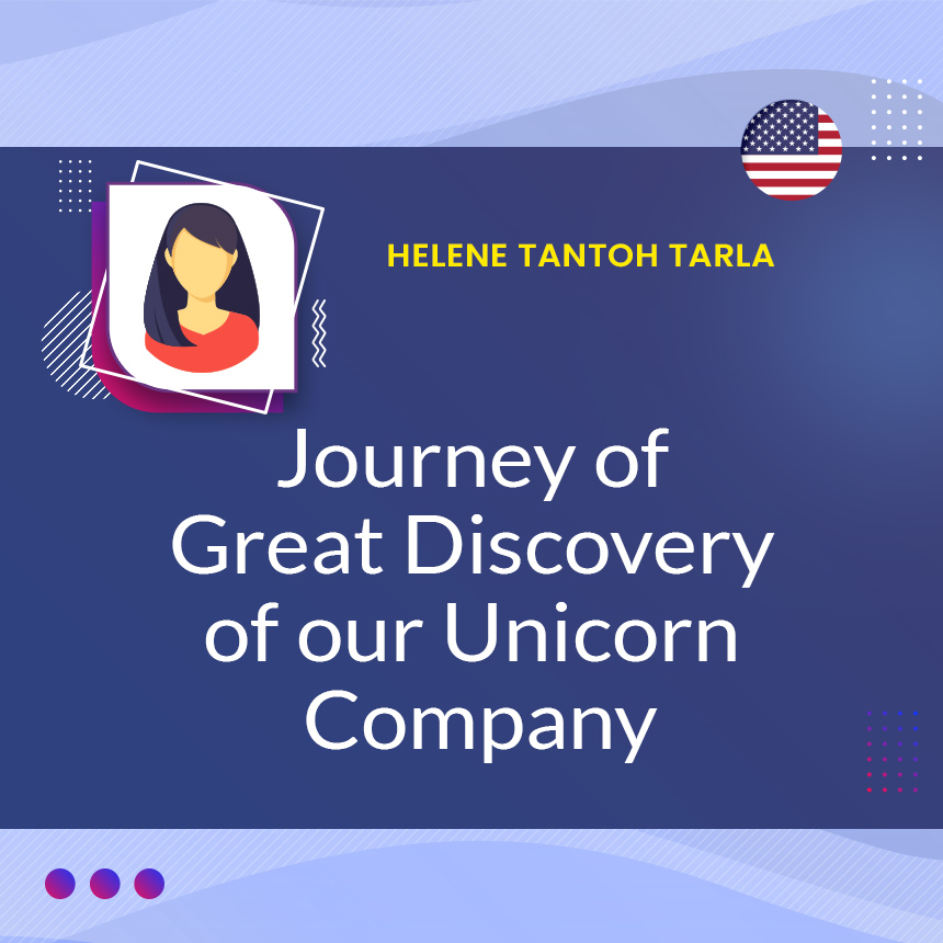 Journey of Great Discovery of Our Unicorn Company