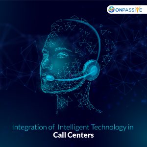 Intelligent Technology Revamping Call Centers