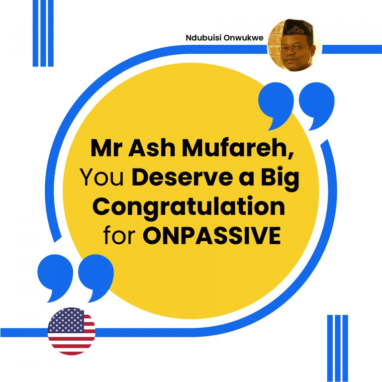 Mr. Ash Mufareh, You Deserve a Big Congratulation for ONPASSIVE