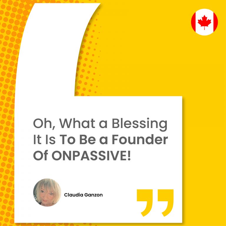 To Be a Founder Of ONPASSIVE