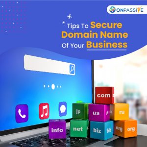 Tips To Secure Domain Name Of Your Business