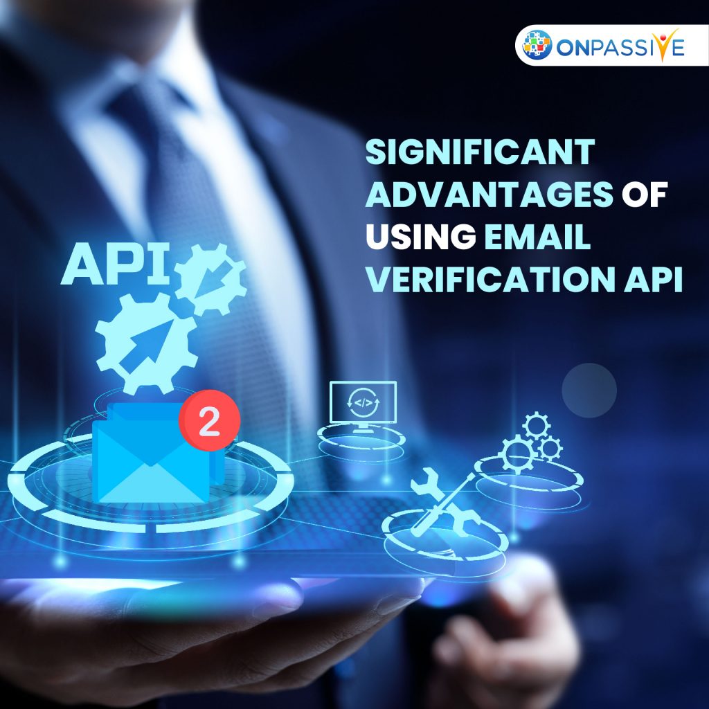 What Is The Importance Of Email Verification API For Businesses?