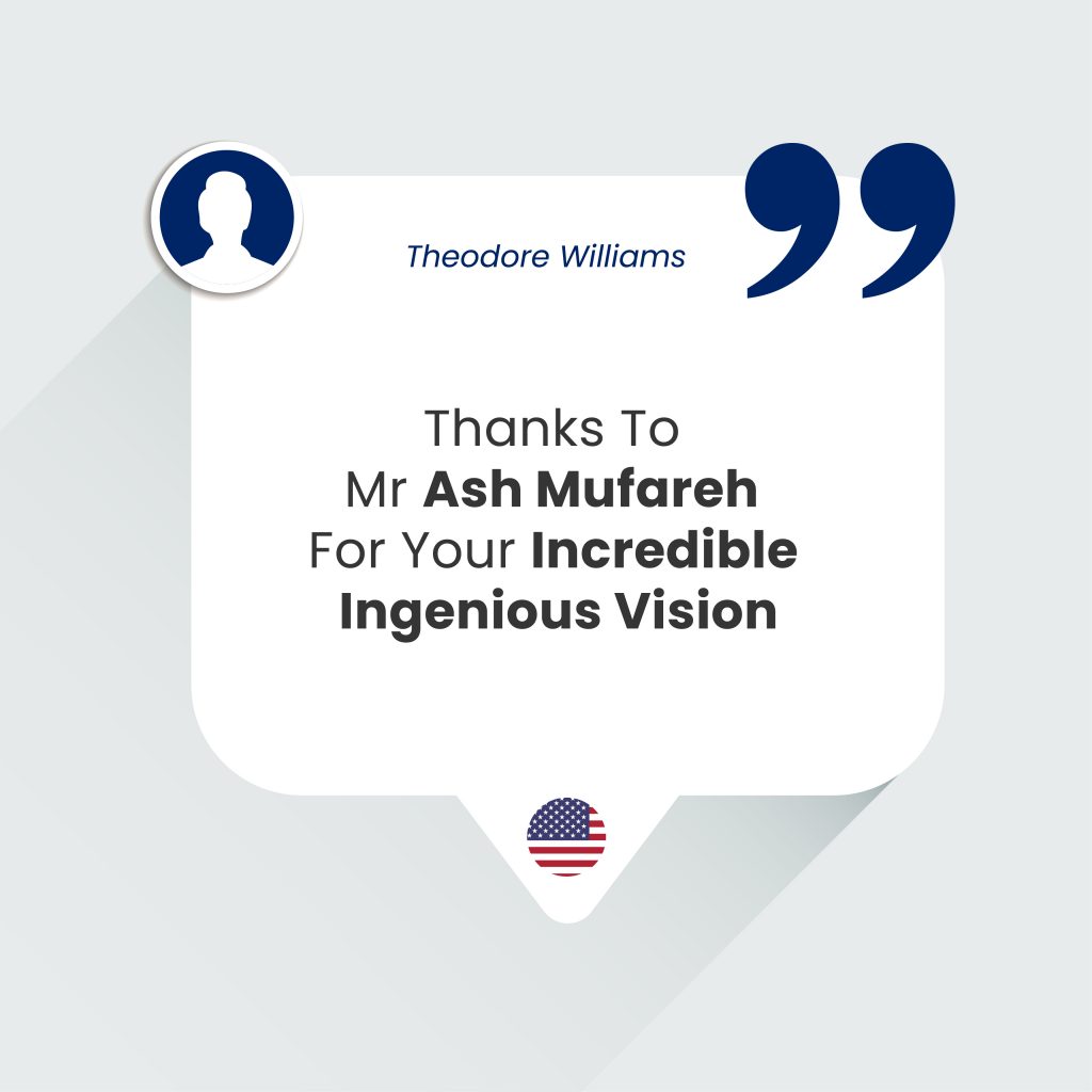 Thanks To Mr Ash Mufareh For Your Incredible Ingenious Vision